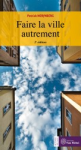 Faire la ville autrement vignette