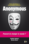 Anonymous : Pirates informatiques ou altermondialistes numériques ? vignette