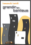 Grandir en banlieue : Parcours et devenir de jeunes Français d'origine maghrébine