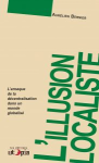L'illusion localiste : l'arnaque de la décentralisation dans un monde globalisé vignette