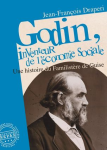 Godin, inventeur de l'économie sociale vignette