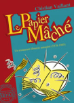 Le Papier Mâché