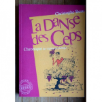 La danse des ceps : Chronique de vignes en partage