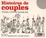 Histoires de couples : d'Adam et Eve au mariage gay. 100 dessins du monde entier