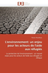 L'environnement : Un enjeu pour les acteurs de l'aide aux réfugiés