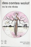 Des contes wolof ou la vie rêvée