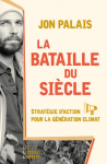 La bataille du siècle :Stratégie d'action pour la génération climat