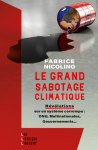 Le grand sabotage climatique : Révélations sur un système corrompu : ONU, Multinationales, Gouvernements... vignette
