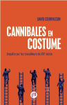 Cannibales en costume : enquête sur les travailleurs du XXIe siècle vignette