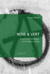 Noir & vert : Anarchie et écologie, une histoire croisée vignette