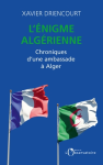 L'énergie algérienne : Chronique d'une ambassade à Alger