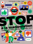 Stop à la manipulation : Comprendre l'info/décrypter les fake-news vignette